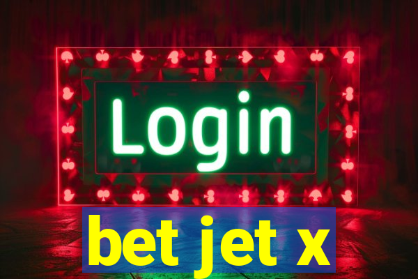 bet jet x