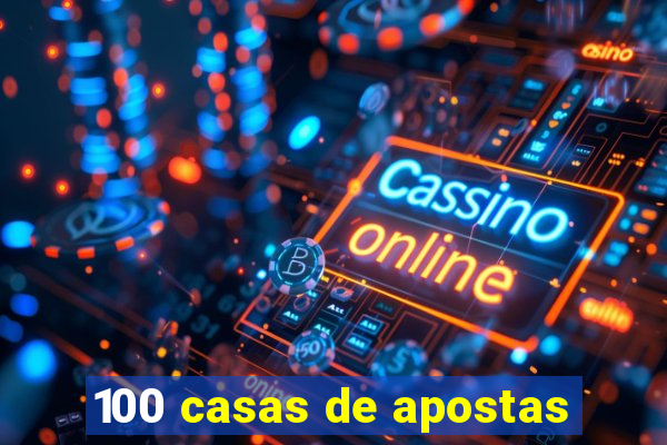 100 casas de apostas