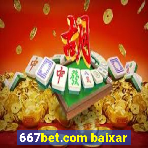 667bet.com baixar