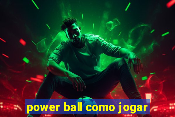 power ball como jogar