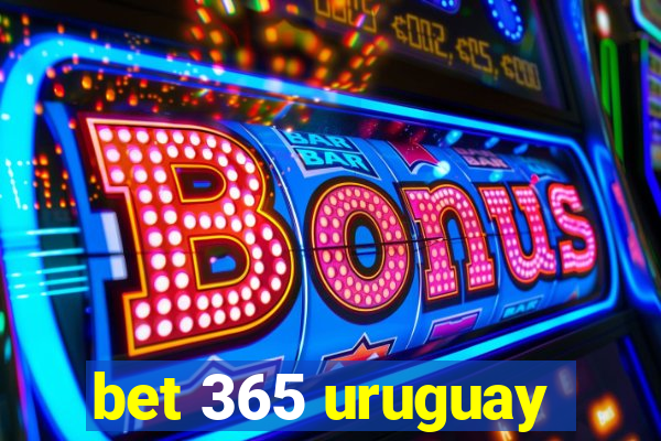 bet 365 uruguay