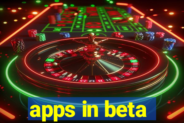 apps in beta