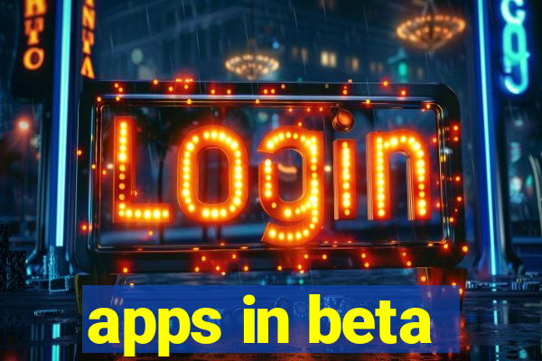 apps in beta