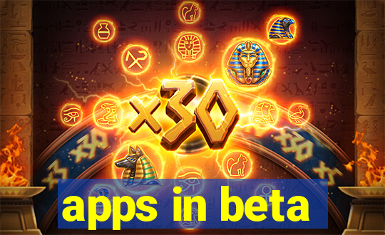 apps in beta