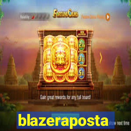 blazeraposta