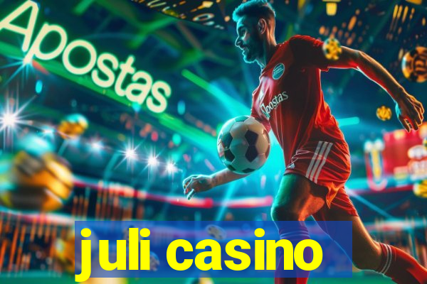 juli casino