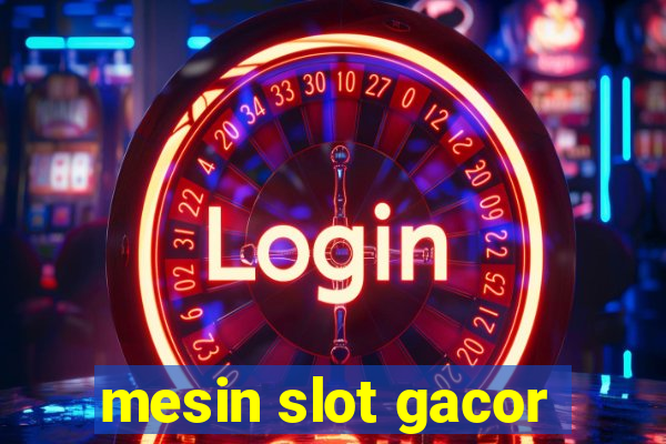 mesin slot gacor