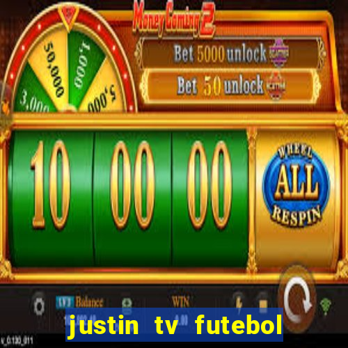 justin tv futebol ao vivo