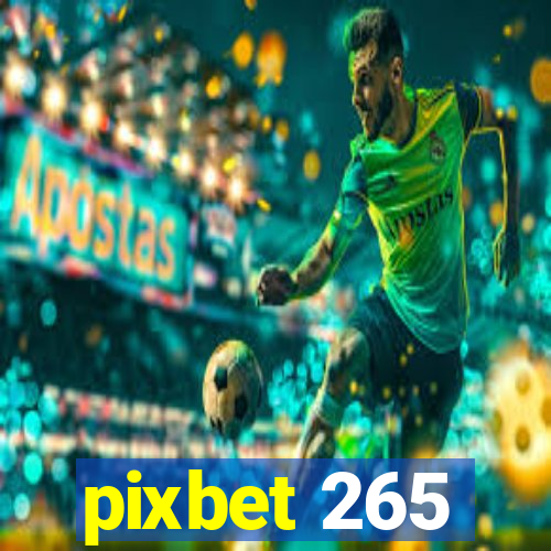 pixbet 265