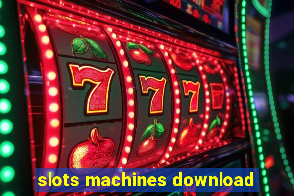 slots machines download