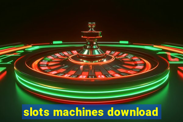 slots machines download