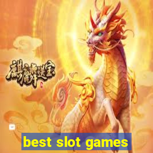 best slot games