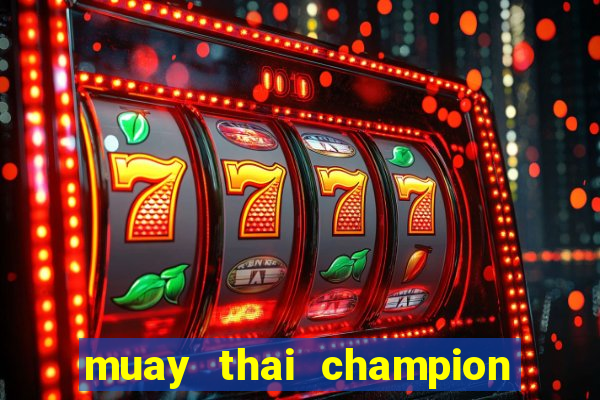 muay thai champion slot demo