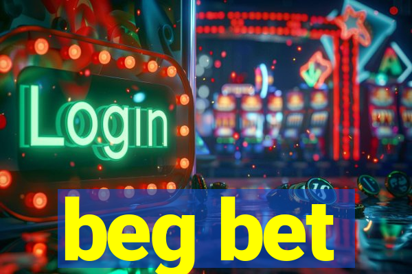 beg bet