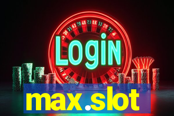 max.slot