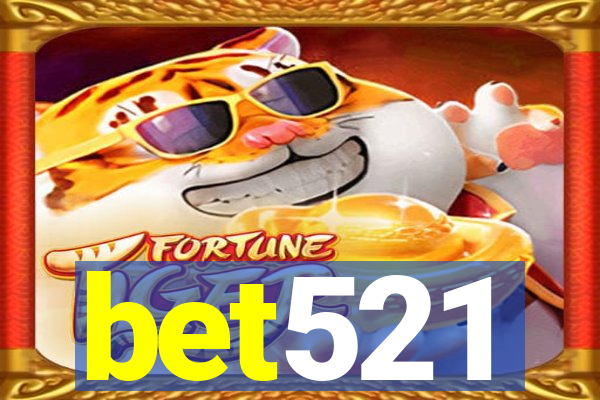 bet521