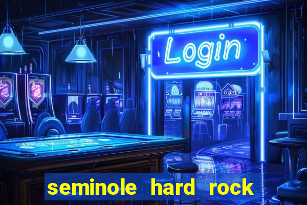 seminole hard rock cafe casino