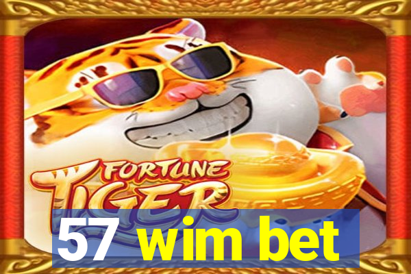 57 wim bet