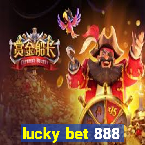 lucky bet 888