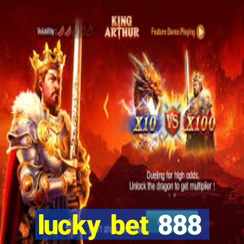 lucky bet 888