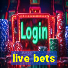 live bets