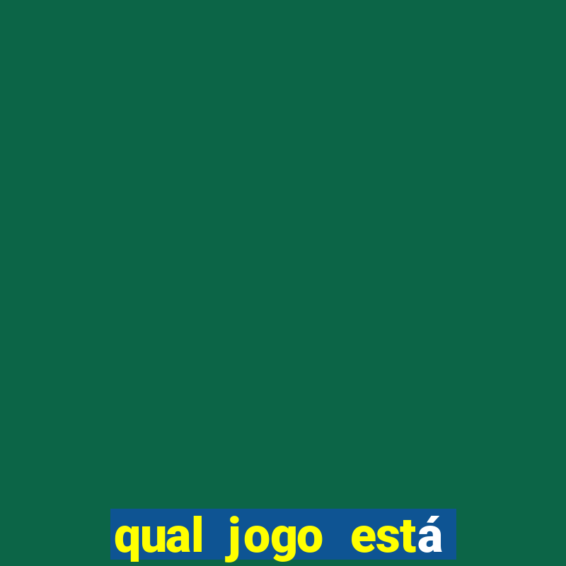 qual jogo está pagando hoje