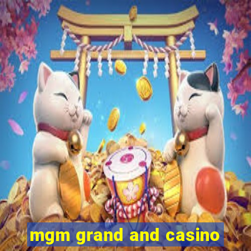 mgm grand and casino