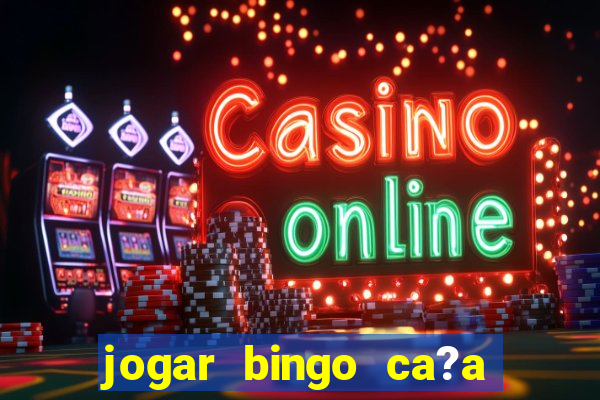 jogar bingo ca?a niquel gratis