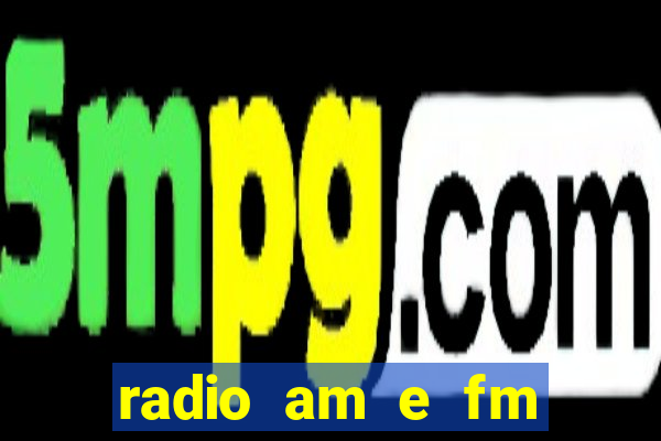 radio am e fm casas bahia