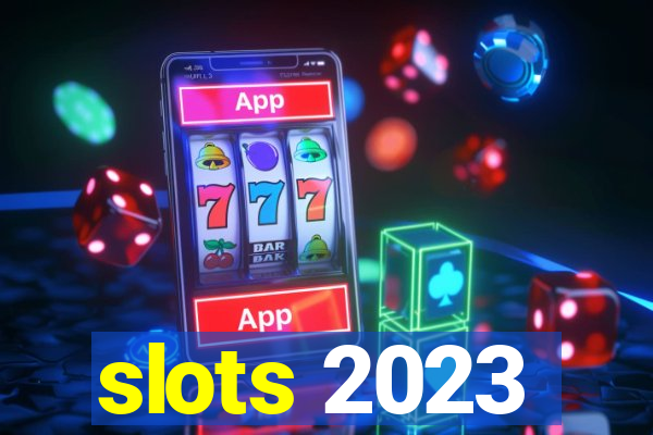 slots 2023