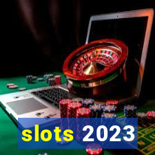 slots 2023