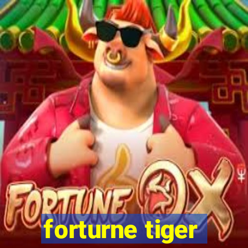 forturne tiger