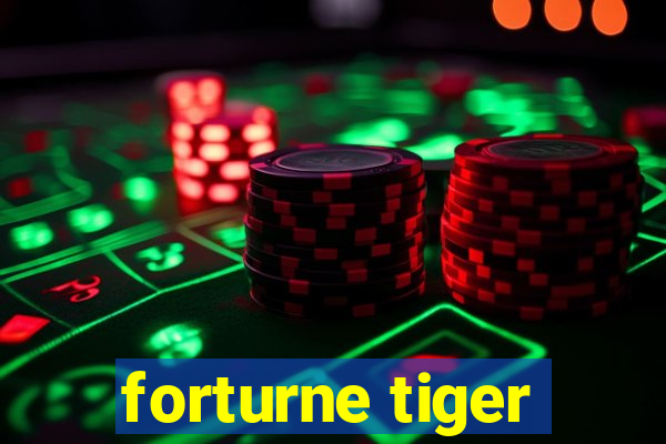 forturne tiger