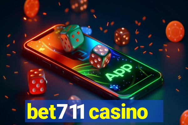 bet711 casino