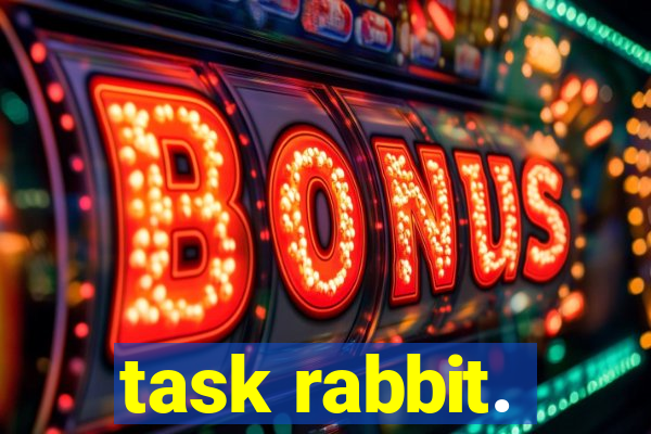 task rabbit.