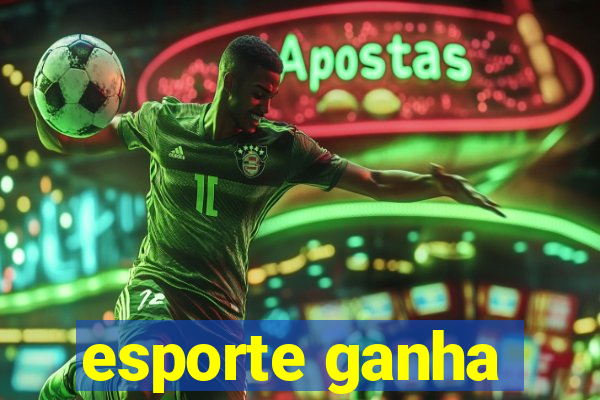 esporte ganha