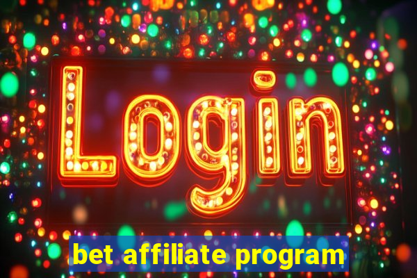 bet affiliate program