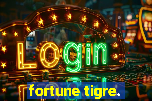 fortune tigre.