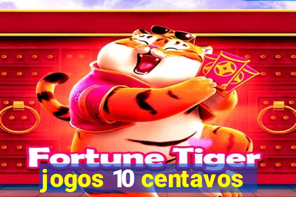 jogos 10 centavos