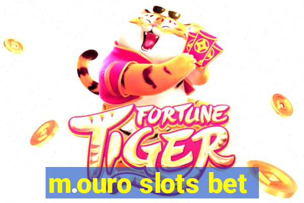 m.ouro slots bet