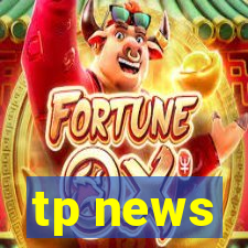 tp news