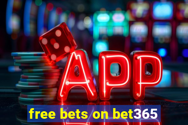 free bets on bet365