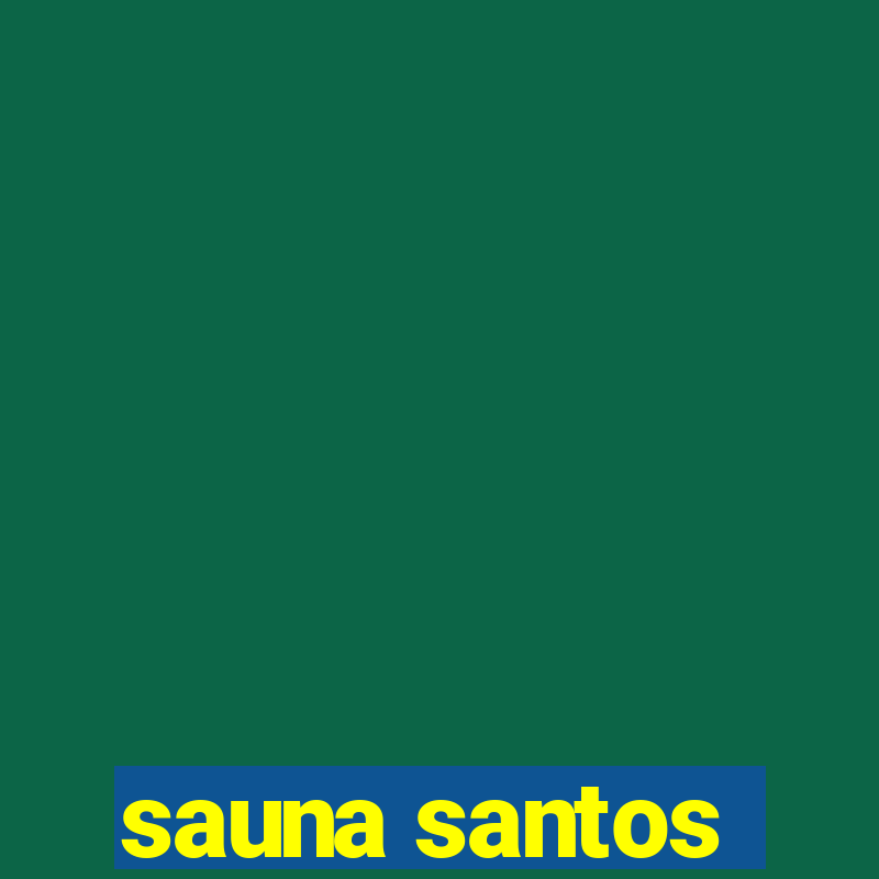 sauna santos