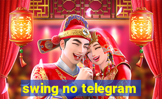 swing no telegram