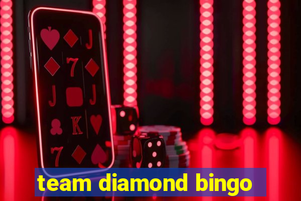 team diamond bingo