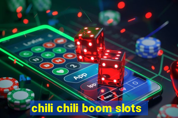 chili chili boom slots