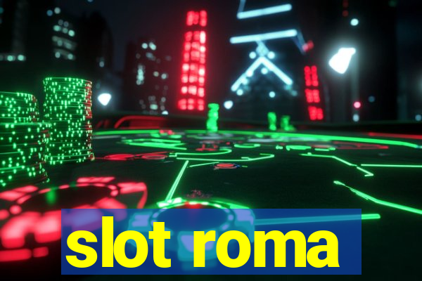 slot roma