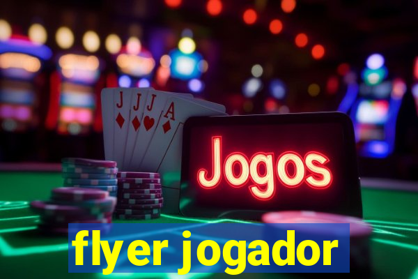 flyer jogador