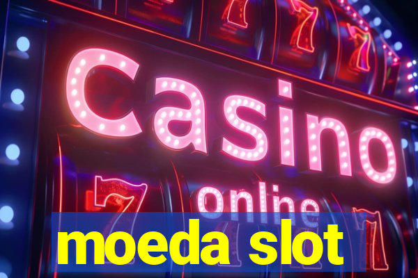 moeda slot