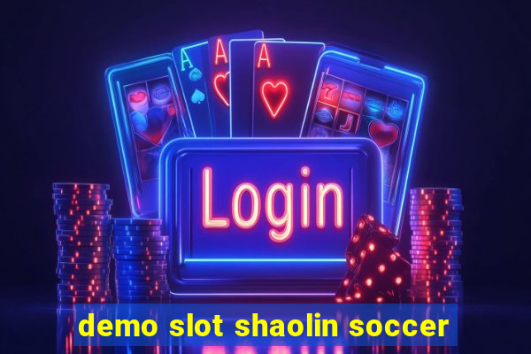 demo slot shaolin soccer